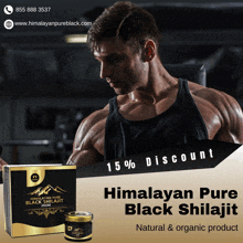 an ad for himalayan pure black shilajit shows a muscular man