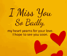 i miss you so badly my heart yearns for your love