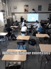 a group of students sit at desks in a classroom with a sign that says when you fail your entire class