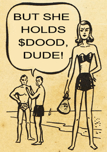 a cartoon of a woman holding a bag that says but she holds $  dood dude