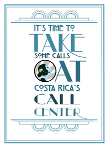 a poster that says it 's time to take some calls oat costa rica 's call center