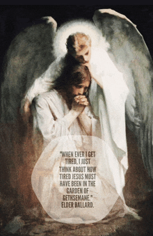 a painting of jesus with an angel behind him and a quote from elder ballard