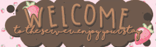 a sign that says welcome to the server enjoy your stay with strawberries on it