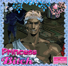 a picture of a man with a crown on his head and the words princess bitch on the bottom