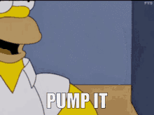 a cartoon of homer simpson with the words pump it above him