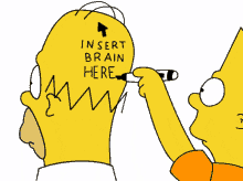 bart simpson writing on homer simpson 's head that says " insert brain here "