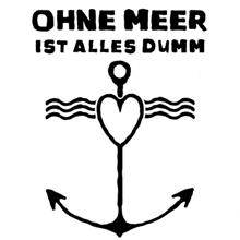 a drawing of an anchor with a heart and the words ohne meer ist alles dumm