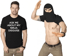 a man wearing a t-shirt that says " ask me about my ninja disguise "