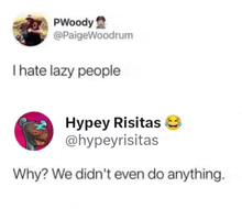 a twitter post that says `` i hate lazy people '' and `` why ? we didn 't even do anything ''