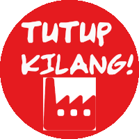 a red circle with the words tutup kilang written on it