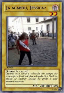 a card that says " ja acabou jessica " with a picture of a girl walking down a street