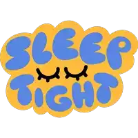 a sticker that says sleep tight with a sleeping face