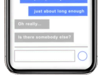 a cell phone displays a text message that says just about long enough oh really is there somebody else