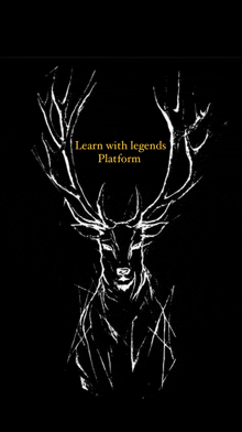 a black and white drawing of a deer with the words learn with legends platform