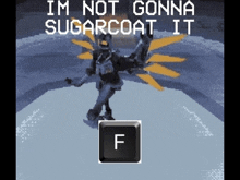 a screenshot of a video game that says " im not gonna sugarcoat it "