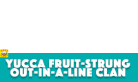 a yucca fruit-string out-in-a-line clan sign