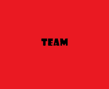 a red background with the word team in black letters