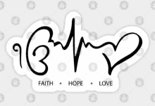 a sticker that says faith hope and love with a heart