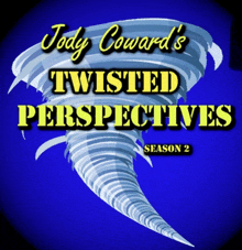 jody coward 's twisted perspectives season 2 logo with a tornado