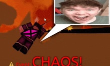 a picture of a person with a speech bubble that says " chaos "