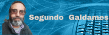 a man with glasses stands in front of a blue background with the words segundo galdames on it