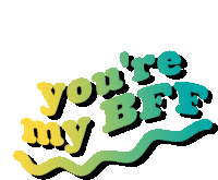 a sticker that says you 're my bff on it