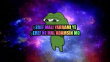 a cartoon of a frog with the words " seref mali yarrami ye " on it