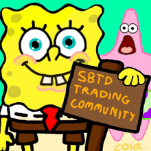 a cartoon of spongebob and patrick holding a sign that says sbtd trading community