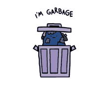 a cartoon of a garbage can with the words i 'm garbage written on it