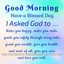 a quote that says good morning have a blessed day i asked god to