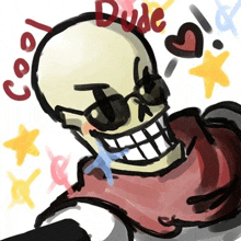 a drawing of a skeleton wearing sunglasses with the words cool dude written on it