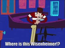 a cartoon of a man standing in a bar asking where is this weisenheimer