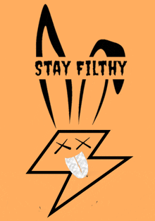 a drawing of a lightning bolt with the words stay filthy