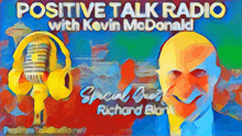 positive talk radio with kevin mcdonald special guest richard blonk