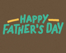 it is a happy father 's day greeting card with a brown background .