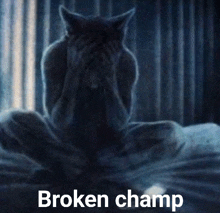 a picture of a person covering their face with the words broken champ