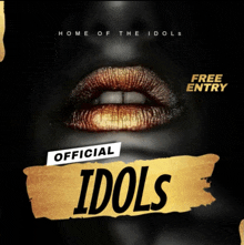 a poster for home of the idols shows a woman with gold lips