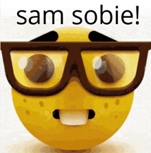 a yellow smiley face with glasses and the words sam sobie on the bottom