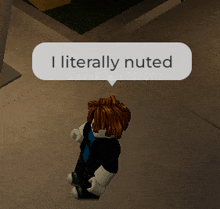 a cartoon character with a speech bubble that says " i literally nutted "