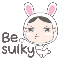 a cartoon of a girl in a bunny costume with the words be sulky above her