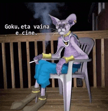 a cat is sitting in a chair smoking a cigarette and says goku eta vaina e cine .