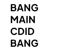 a white background with the words bang main ccid bang in black letters