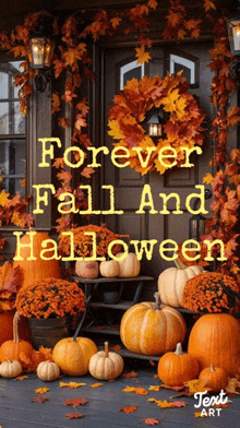 a picture of pumpkins and leaves on a porch with the caption forever fall and halloween