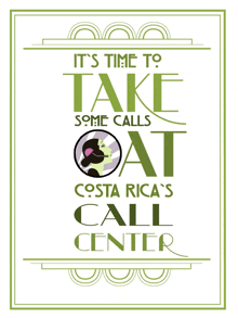 a poster that says " it 's time to take some calls at costa rica 's call center "