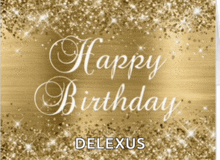 a gold background with the words " happy birthday delexus " on it