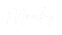 the word monday is written in a cursive style on a white background .