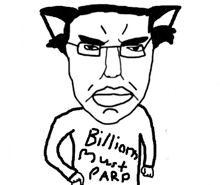 a black and white drawing of a man with cat ears and a shirt that says billions must parp