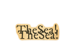 a piece of paper with the words " the sea " on it