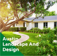 an ad for austin landscape and design features a house