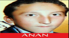 a picture of a boy with the name anan on the bottom right